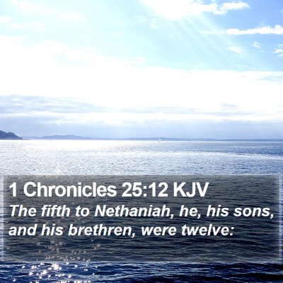1 Chronicles 25:12 KJV Bible Verse Image