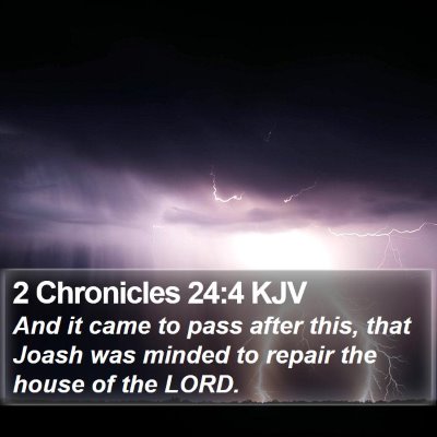 2 Chronicles 24:4 KJV Bible Verse Image