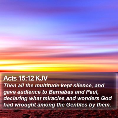 Acts 15:12 KJV Bible Verse Image