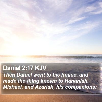 Daniel 2:17 KJV Bible Verse Image