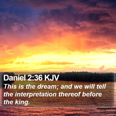 Daniel 2:36 KJV Bible Verse Image