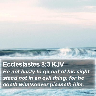 Ecclesiastes 8:3 KJV Bible Verse Image