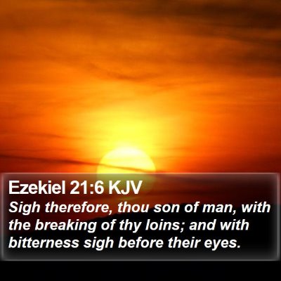 Ezekiel 21:6 KJV Bible Verse Image
