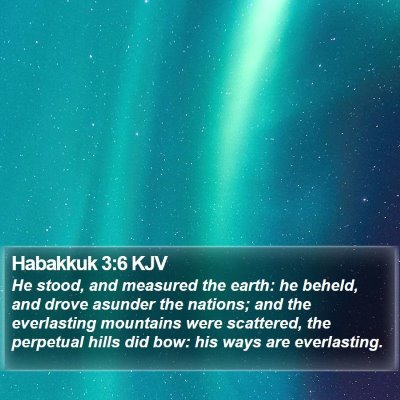 Habakkuk 3:6 KJV Bible Verse Image