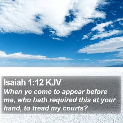 Isaiah 1:12 KJV Bible Verse Image