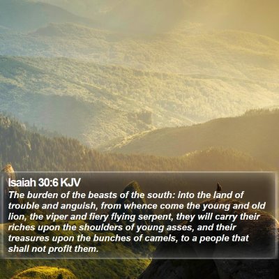 Isaiah 30:6 KJV Bible Verse Image