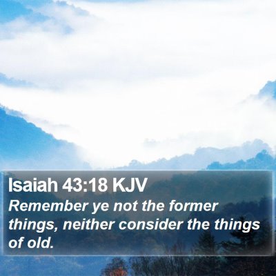 Isaiah 43:18 KJV Bible Verse Image