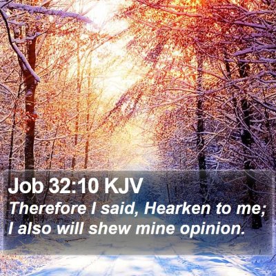 Job 32:10 KJV Bible Verse Image