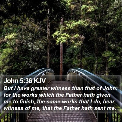 John 5:36 KJV Bible Verse Image