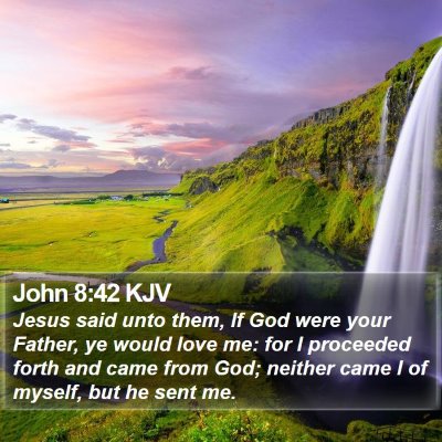 John 8:42 KJV Bible Verse Image