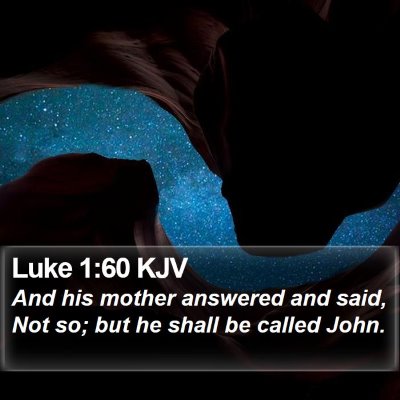 Luke 1:60 KJV Bible Verse Image
