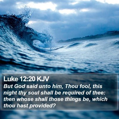 Luke 12:20 KJV Bible Verse Image