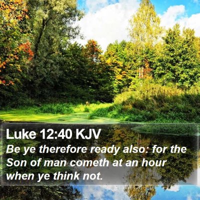 Luke 12:40 KJV Bible Verse Image
