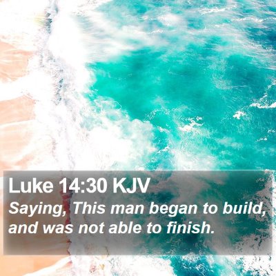 Luke 14:30 KJV Bible Verse Image