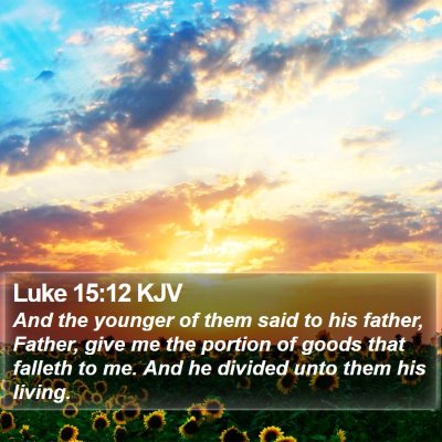 Luke 15:12 KJV Bible Verse Image