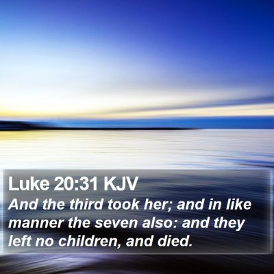 Luke 20:31 KJV Bible Verse Image