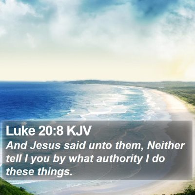 Luke 20:8 KJV Bible Verse Image