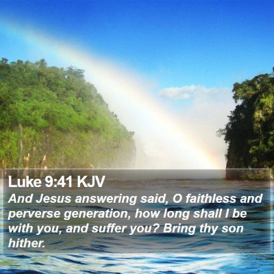 Luke 9:41 KJV Bible Verse Image