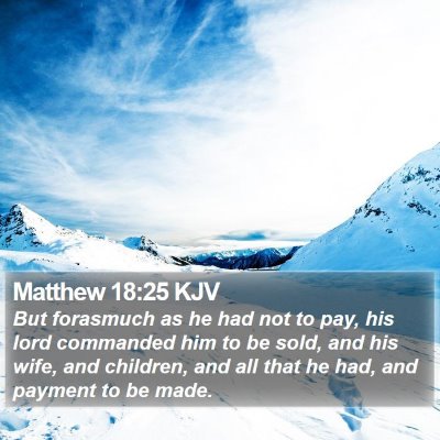 Matthew 18:25 KJV Bible Verse Image