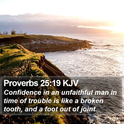 Proverbs 25:19 KJV Bible Verse Image