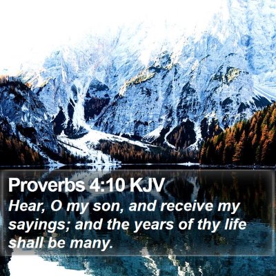 Proverbs 4:10 KJV Bible Verse Image