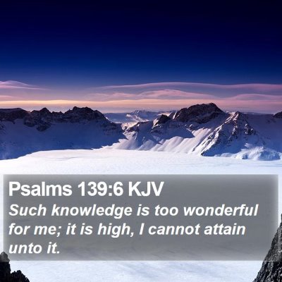 Psalms 139:6 KJV Bible Verse Image
