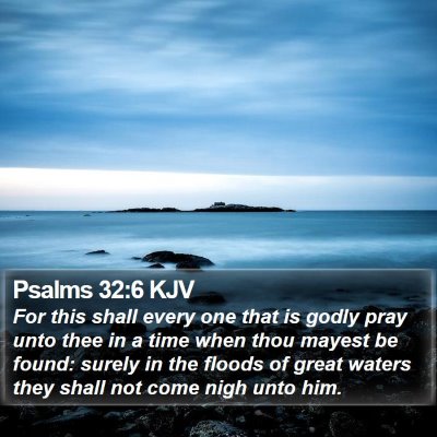 Psalms 32:6 KJV Bible Verse Image