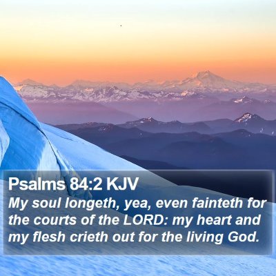 Psalms 84:2 KJV Bible Verse Image