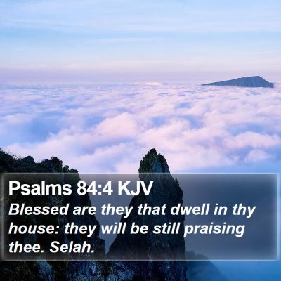 Psalms 84:4 KJV Bible Verse Image