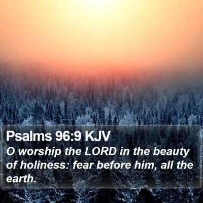 Psalms 96:9 KJV Bible Verse Image